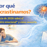 La procrastinación y el secuestro emocional